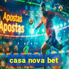 casa nova bet